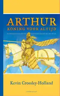 ARTHUR. KONING VOOR ALTIJD