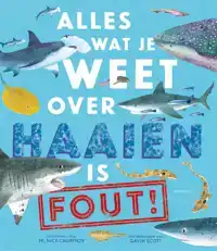 ALLES WAT JE WEET OVER HAAIEN IS FOUT!