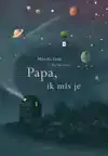 PAPA, IK MIS JE
