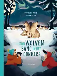 ZIJN WOLVEN BANG VOOR HET DONKER?