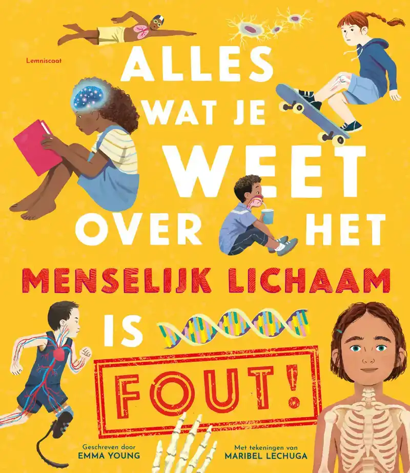ALLES WAT JE WEET OVER HET MENSELIJK LICHAAM IS FOUT