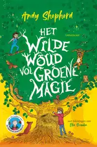 HET WILDE WOUD VOL GROENE MAGIE