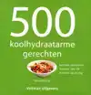 500 KOOLHYDRAATARME GERECHTEN