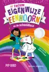 DE ENORM EIGENWIJZE EENHOORN EN DE SCHOOLDISCO
