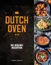DUTCH OVEN - 60 NIEUWE RECEPTEN