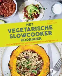 HET VEGETARISCHE SLOWCOOKER KOOKBOEK