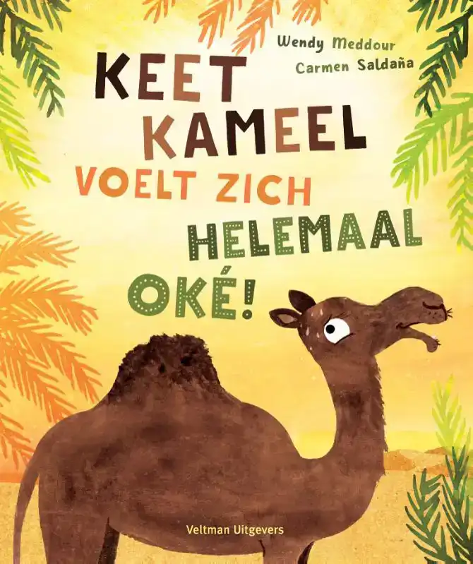KEET KAMEEL VOELT ZICH HELEMAAL OKE!