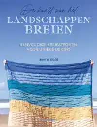 DE KUNST VAN HET LANDSCHAPPEN BREIEN