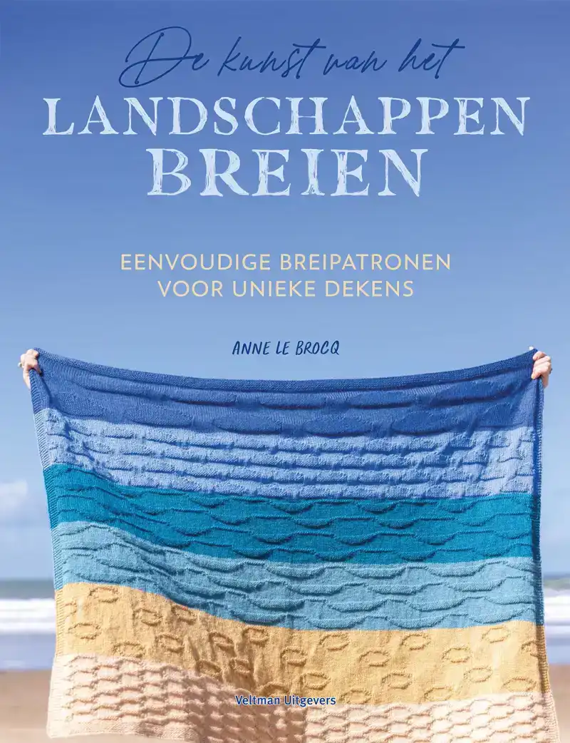 DE KUNST VAN HET LANDSCHAPPEN BREIEN