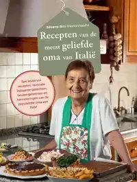 RECEPTEN VAN DE MEEST GELIEFDE OMA VAN ITALIE