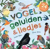 24 UNIEKE VOGELGELUIDEN & LIEDJES