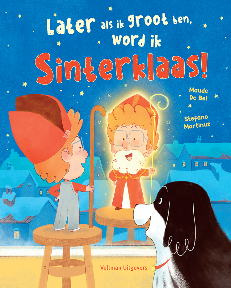 LATER ALS IK GROOT BEN, WORD IK SINTERKLAAS!