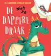 DE NIET ZO DAPPERE DRAAK