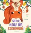 STOP, HOU OP, EEKHOORN!