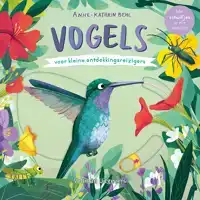 VOGELS - VOOR KLEINE ONTDEKKINGSREIZIGERS