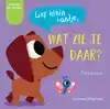 LIEF KLEIN HONDJE, WAT ZIE JE DAAR?