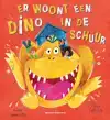 ER WOONT EEN DINO IN DE SCHUUR