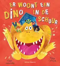 ER WOONT EEN DINO IN DE SCHUUR