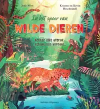 IN HET SPOOR VAN WILDE DIEREN