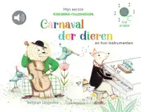MIJN EERSTE KLASSIEKE-MUZIEKBOEK - CARNAVAL DER DIEREN EN HU