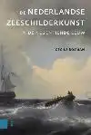 DE NEDERLANDSE ZEESCHILDERKUNST IN DE NEGENTIENDE EEUW