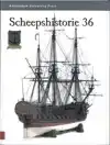 SCHEEPSHISTORIE 36