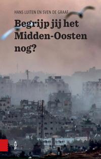 BEGRIJP JIJ HET MIDDEN-OOSTEN NOG?