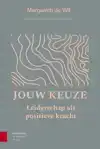 JOUW KEUZE