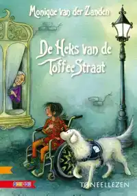 DE HEKS VAN DE TOFFEESTRAAT
