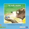 IK RUIK MUIS!