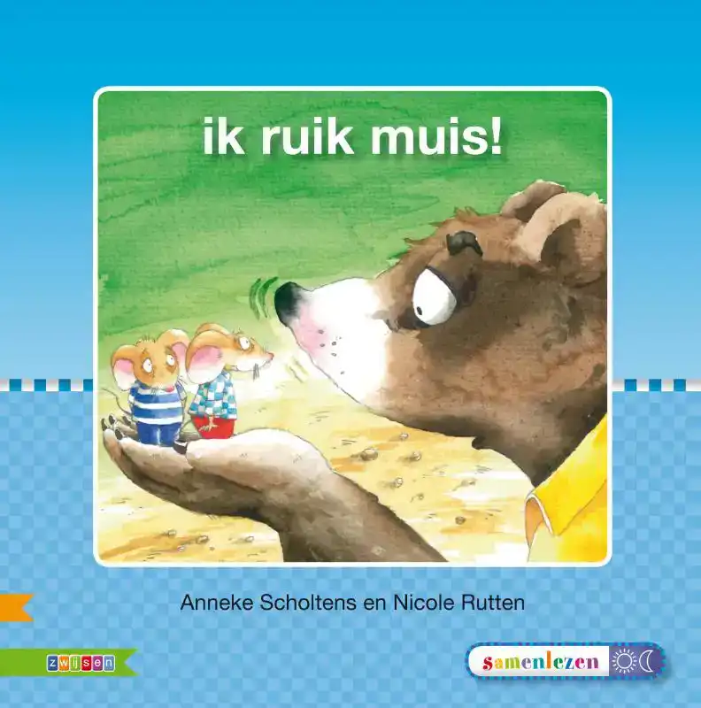 IK RUIK MUIS!