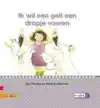 IK WIL EEN GEIT EEN DROPJE VOEREN