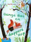 BANGE BOL EN DAPPERE HOP