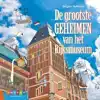 DE GROOTSTE GEHEIMEN VAN HET RIJKSMUSEUM