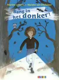 BANG IN HET DONKER?