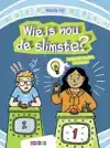 WIE IS NOU DE SLIMSTE?