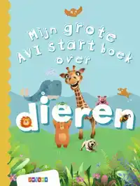 MIJN GROTE AVI START BOEK OVER DIEREN