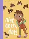 NIET DOEN, DOT!