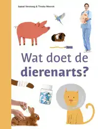WAT DOET DE DIERENARTS?