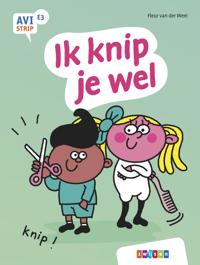 IK KNIP JE WEL