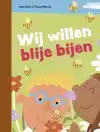 WIJ WILLEN BLIJE BIJEN