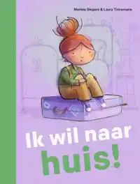 IK WIL NAAR HUIS!