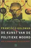 DE KUNST VAN DE POLITIEKE MOORD