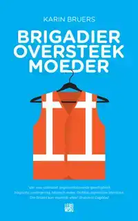 BRIGADIER OVERSTEEKMOEDER