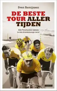 DE BESTE TOUR ALLER TIJDEN