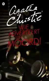 WIE ADVERTEERT EEN MOORD!