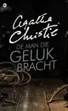 DE MAN DIE GELUK BRACHT