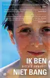 IK BEN NIET BANG