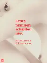 ECHTE MANNEN SCHEIDEN NIET