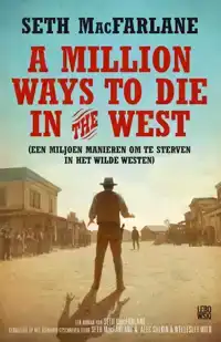 A MILLION WAYS TO DIE IN THE WEST